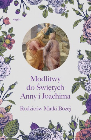 Modlitwy do Świętych Anny i Joachima [KSIĄŻKA]