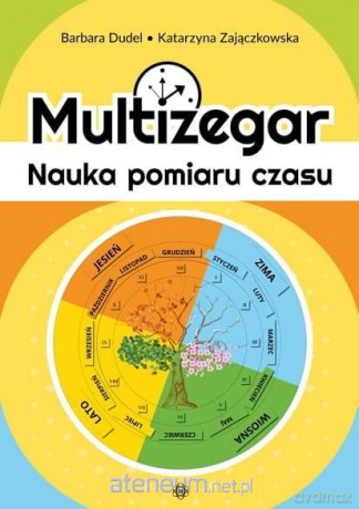 Multizegar. Nauka pomiaru czasu - Barbara Dudel, Katarzyna Zajączkowska [KSIĄŻKA]
