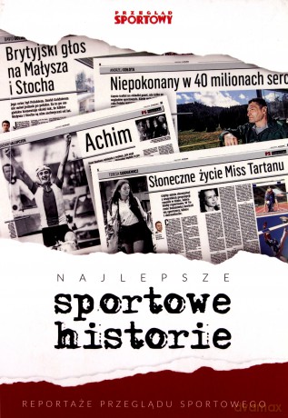 Najlepsze sportowe historie [KSIĄŻKA]