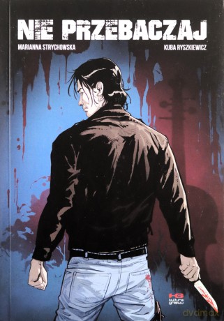 Nie przebaczaj - Kuba Ryszkiewicz, Marianna Strychowska [KOMIKS]
