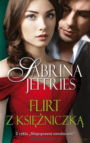 Niepoprawni uwodziciele (Tom 5) Flirt z księżniczką - Jeffries Sabrina [KSIĄŻKA]
