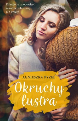 Okruchy lustra - Agnieszka Pyzel [KSIĄŻKA]