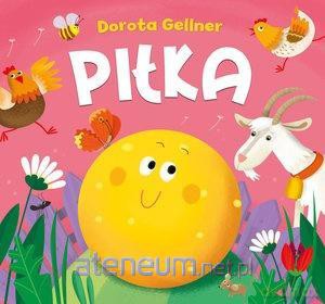 Piłka - Dorota Gellner [KSIĄŻKA]