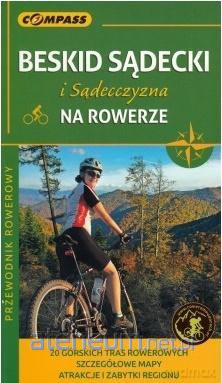 Przewodnik.Beskid Sądecki i Sądecczyzna na rowerze [KSIĄŻKA]
