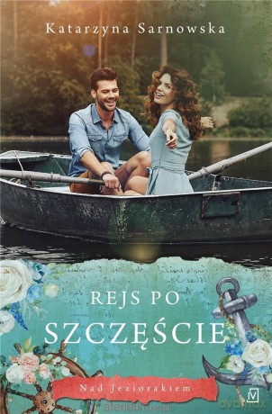 Rejs po szczęście - Katarzyna Sarnowska [KSIĄŻKA]