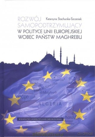 Rozwój samopotrzymujący w polityce UE - Katarzyna Stachurska-Szczesiak [KSIĄŻKA]