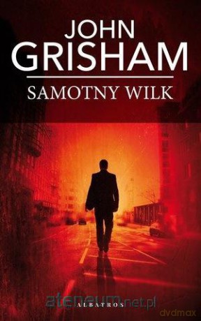 Samotny wilk (pocket) - John Grisham [KSIĄŻKA]