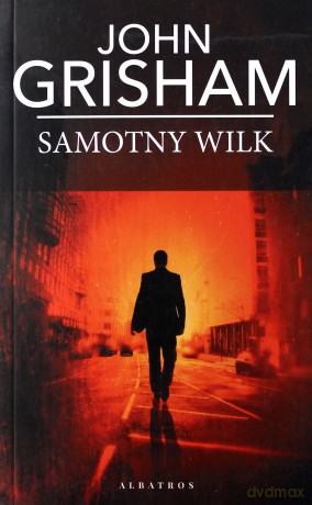 Samotny wilk (pocket) - John Grisham [KSIĄŻKA]