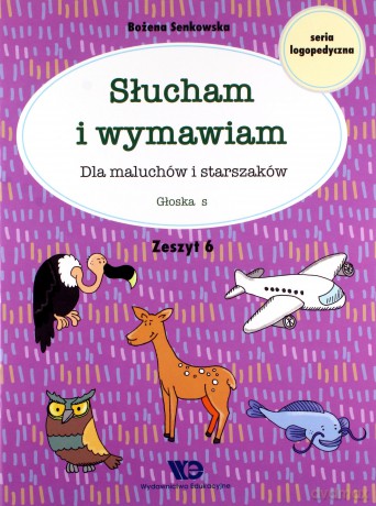 Słucham i wymawiam. Zeszyt 6. Głoska s - Bożena Senkowska [KSIĄŻKA]