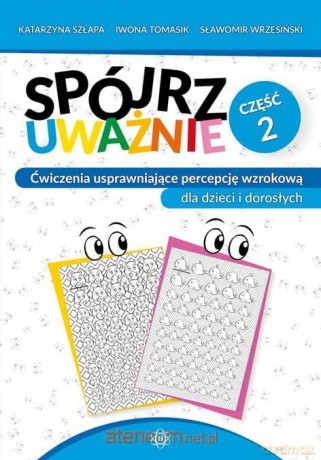 Spójrz uważnie cz.2 - Katarzyna Szłapa, Iwona Tomasik, Sławomir Wrzesiński [KSIĄŻKA]