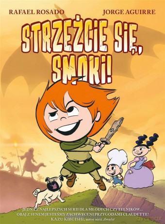 Strzeżcie się, smoki! - Jorge Aguirre, Rafael Rosado, Małgorzata Kaczarowska [KSIĄŻKA]