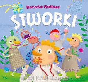 Stworki - Dorota Gellner [KSIĄŻKA]