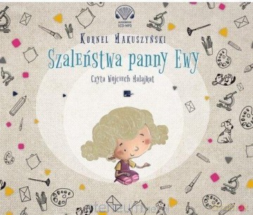 Szaleństwa panny Ewy - Kornel Makuszyński [AUDIOBOOK]
