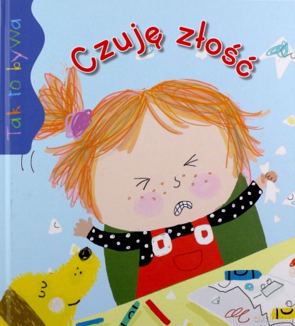 Tak to bywa. Czuję złość - Jacques Beaumont [KSIĄŻKA]