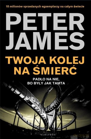 Twoja kolej na śmierć - Peter James [KSIĄŻKA]