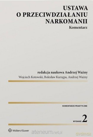 Ustawa o przeciwdziałaniu narkomanii. Komentarz [KSIĄŻKA]