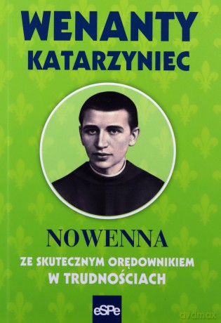 Wenanty Katarzynec. Nowenna ze skutecznym - Krzysztof Nowakowski [KSIĄŻKA]
