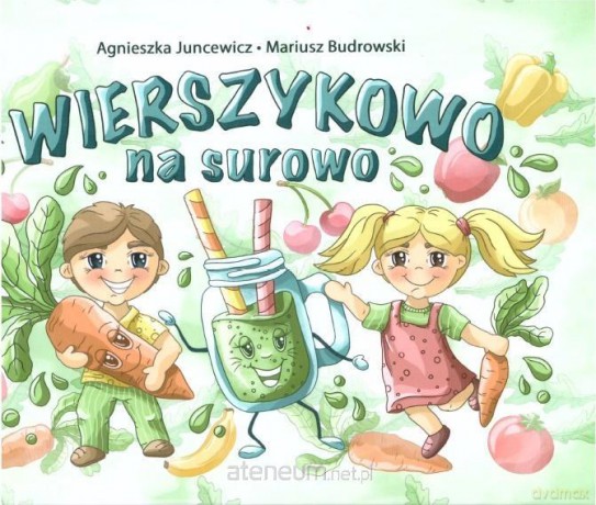 Wierszykowo na surowo - Agnieszka Juncewicz, Mariusz Budrowski [KSIĄŻKA]