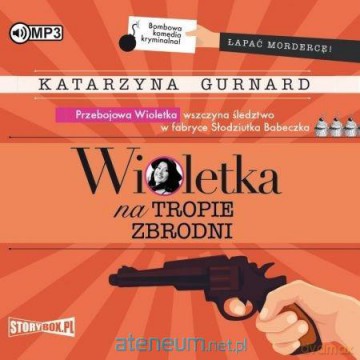 Wioletka na tropie zbrodni - Katarzyna Gurnard [AUDIOBOOK]