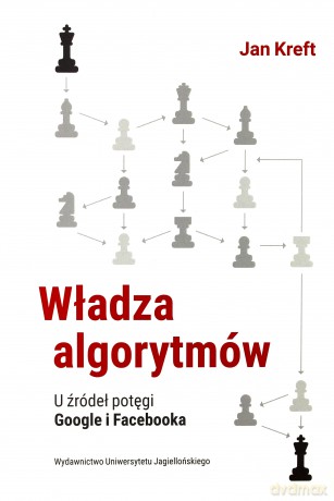 Władza algorytmów - Jan Kreft [KSIĄŻKA]