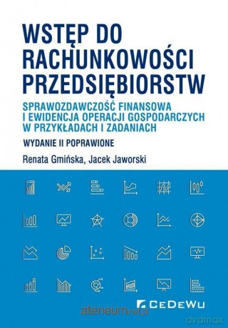 Wstęp do rachunkowości przedsiębiorstw - Renata Gmińska, Jacek Jaworski [KSIĄŻKA]