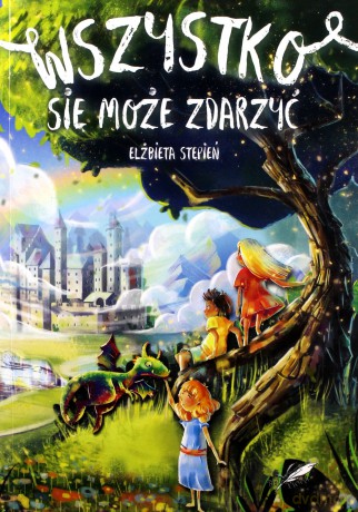 Wszystko się może zdarzyć - Elżbieta Stępień [KSIĄŻKA]