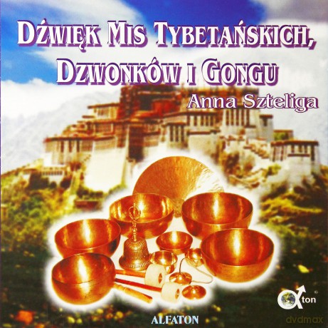 Muzyka Relaksacyjna: Dźwięk Mis Tybetańskich [CD]