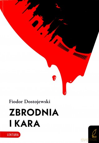 Zbrodnia i kara - Fiodor Dostojewski [KSIĄŻKA]