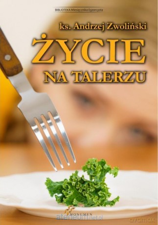 Życie na talerzu - Andrzej Zwoliński [KSIĄŻKA]
