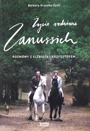 Życie rodzinne Zanussich - Barbara Gruszka-Zych [KSIĄŻKA]