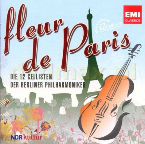 Die 12 Cellisten Der Berliner Philharmon: Fleur De Paris [CD]