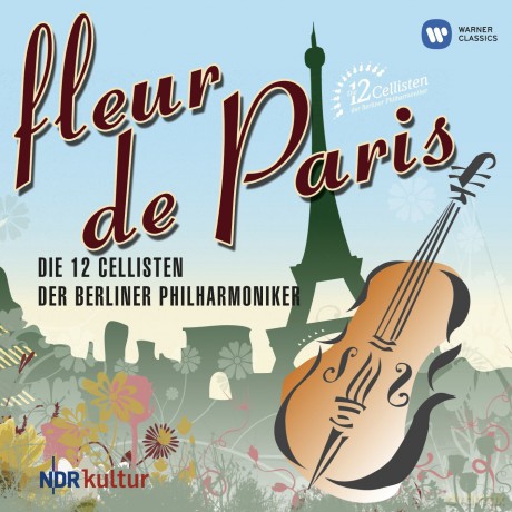 Die 12 Cellisten Der Berliner Philharmon: Fleur De Paris [CD]