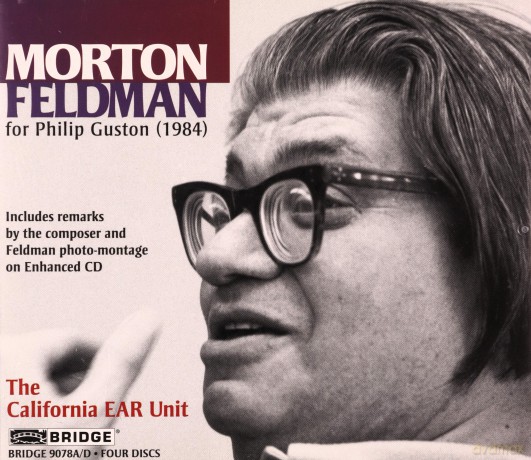 The California EAR Unit: Morton Feldman: For Philip Guston [4CD]