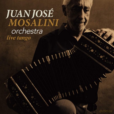 Juan José Mosalini Orchestra: Live Tango [2CD]