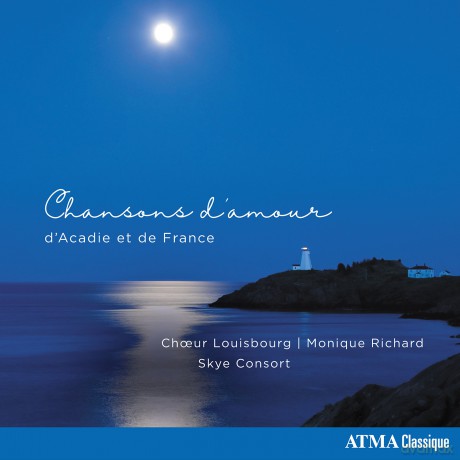 Choeur Louisbourg: Traditional: Love Songs from Acadia and France [CD]