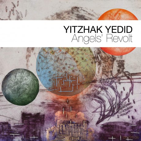 Yitzhak Yedid: Angels' Revolt [CD]