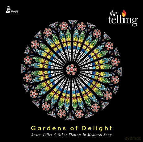 The Telling: Gardens of Delight - Guillaume de Machaut, Johannes Ciconia, Antonio Zacara da Teramo, Hildegard of Bingen, Anonymous [CD]