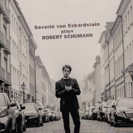 Severin von Eckardstein: Severin von Eckardstein plays Robert Schumann [CD]