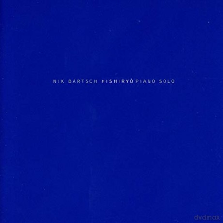 Nik Bartsch: Hishiryö - Piano Solo [CD]