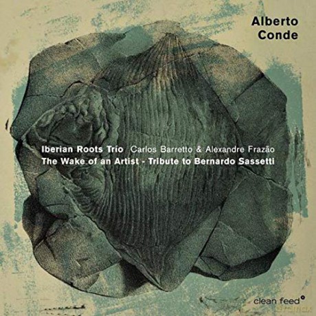 Alberto Conde Iberian Roots Trío: The Wake Of An Artist - Tribute To Bernardo Sassetti [CD]