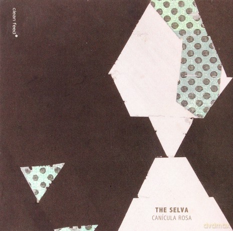 The Selva: Canícula Rosa [CD]