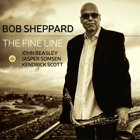 Bob Sheppard: The Fine Line [CD]