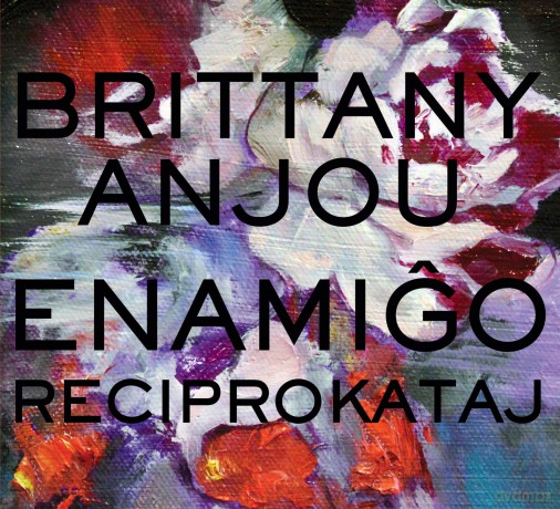 Brittany Anjou: Enamigo Reciprokataj [CD]