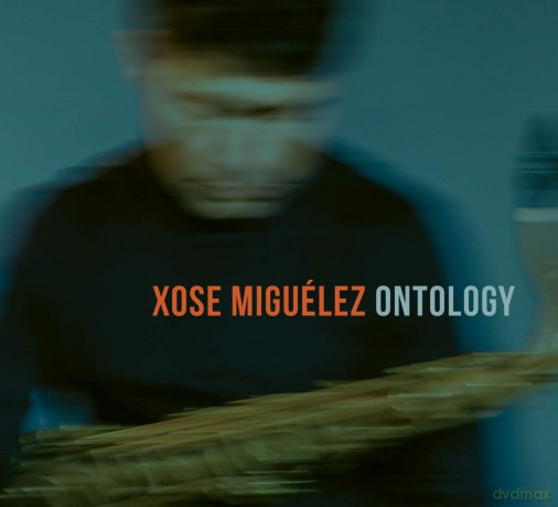 Xose Miguelez: Ontology [CD]