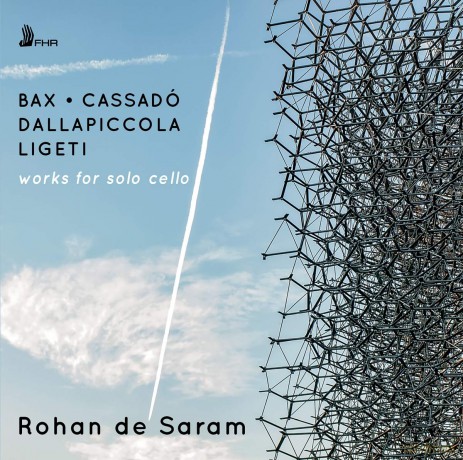 Rohan de Saram: Bax, Cassado, Ligeti, Dallapiccola: Works for Solo Cello [CD]