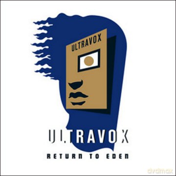 Ultravox: Return To Eden [CD]