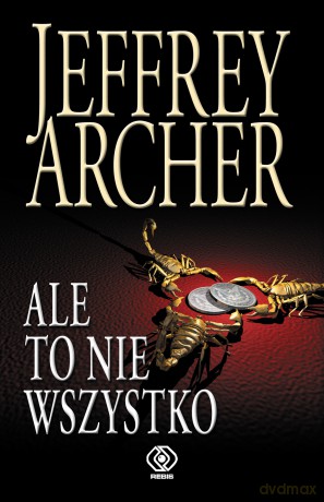 Ale to nie wszystko - Jeffrey Archer [KSIĄŻKA]