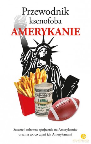 Amerykanie. Przewodnik ksenofoba - Stephanie Faul [KSIĄŻKA]