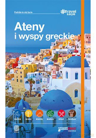 Ateny i wyspy greckie. Travel and style [KSIĄŻKA]
