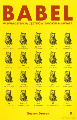 Babel w dwadzieścia języków dookoła świata - Gaston Dorren [KSIĄŻKA]